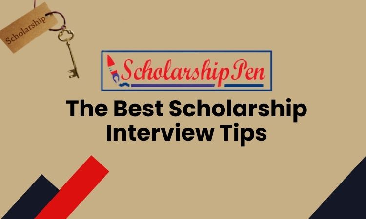 The Best Scholarship Interview Tips