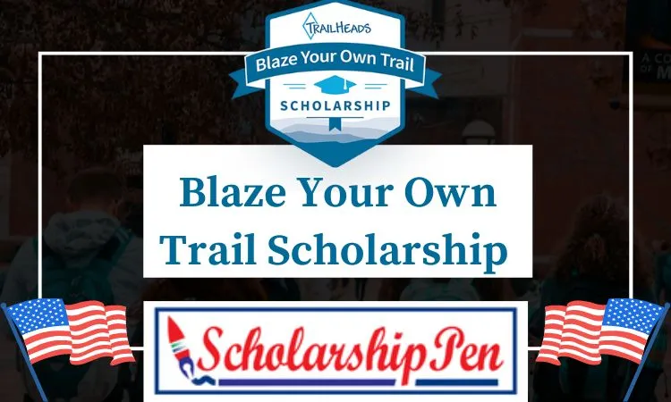 Blaze Your Own Trail Scholarship
